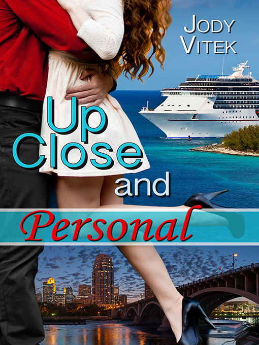 Title details for Up Close and Personal by Jody Vitek - Available